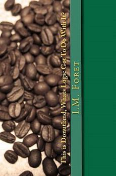 Paperback This is Donutland, What's Logic Got to do with it? Book