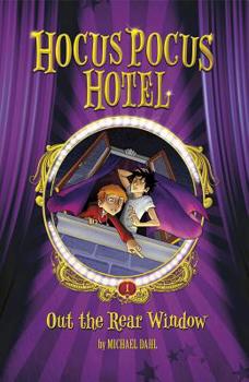 Out the Rear Window - Book #1 of the Hocus Pocus Hotel