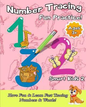 Number Tracing Fun Practice!: Have Fun & Learn Fast Tracing Numbers & Words!