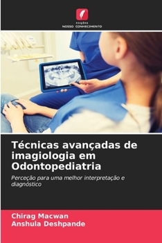 Paperback Técnicas avançadas de imagiologia em Odontopediatria [Portuguese] Book