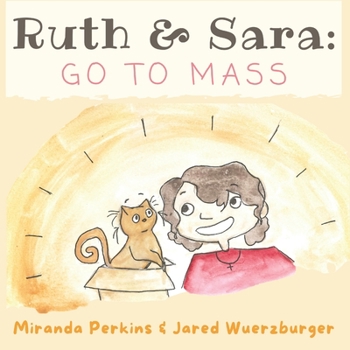 Paperback Ruth and Sara: Go to Mass Book