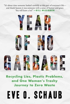 Paperback Year of No Garbage: Recycling Lies, Plastic Problems, and One Woman's Trashy Journey to Zero Waste Book