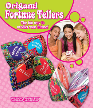 Paperback Origami Fortune Tellers: The Fun Way to Predict Your Future! Book
