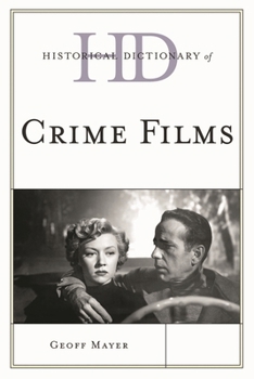 Hardcover Historical Dictionary of Crime Films Book