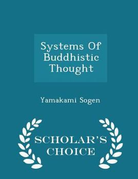 Paperback Systems of Buddhistic Thought - Scholar's Choice Edition Book