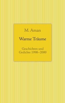 Paperback Warme Träume: Geschichten und Gedichte 1998-2000 [German] Book