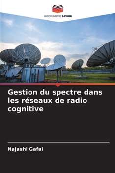 Gestion du spectre dans les réseaux de radio cognitive (French Edition)