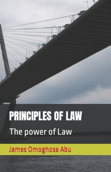 PRINCIPLES OF LAW: The power of Law