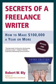 Paperback Secrets of a Freelance Writer: How to Make $100,000 a Year or More Book