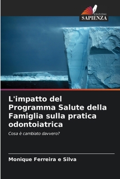 Paperback L'impatto del Programma Salute della Famiglia sulla pratica odontoiatrica [Italian] Book