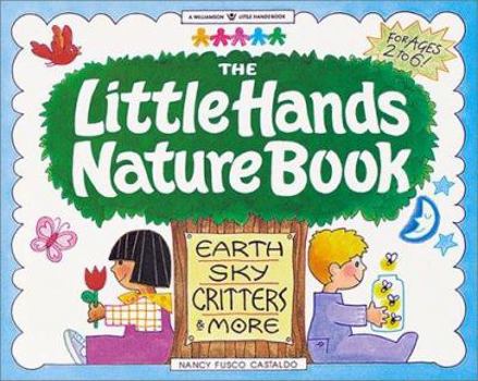 Paperback The Little Hands Nature Book: Earth, Sky, Critters & More Book