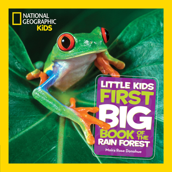 Hardcover National Geographic Little Kids First Big Book of the Rain Forest Book