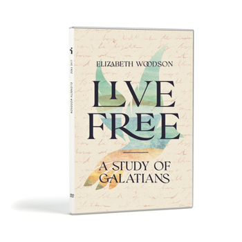 Live Free - DVD Set: A Study of Galatians