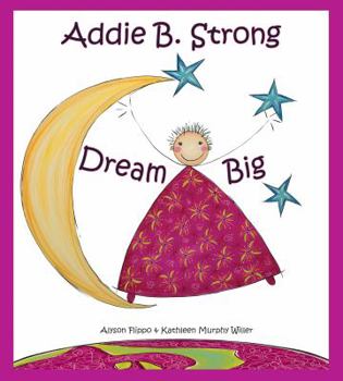 Hardcover Addie B. Strong: Dream Big Book