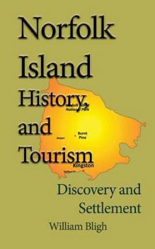 Paperback Norfolk Island History, and Tourism: Discovery and Settlement Book