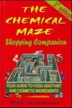 Paperback The Chemical Maze Shopping Companion (Your guide to food additives and cosmetic ingredients) Book