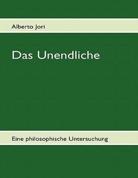 Paperback Das Unendliche: Eine philosophische Untersuchung [German] Book