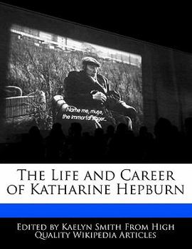 The Life and Career of Katharine Hepburn