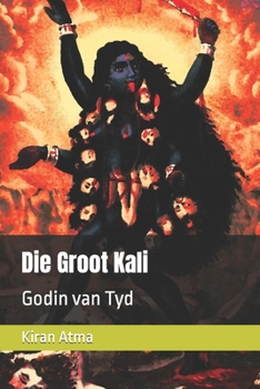 Paperback Die Groot Kali: Godin van Tyd [Afrikaans] Book