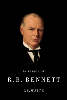 Hardcover In Search of R.B. Bennett Book