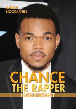 Chance the Rapper: Hip-Hop Artist - Book  of the Junior Biographies