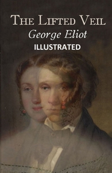 Paperback The Lifted Veil Illustrated Book