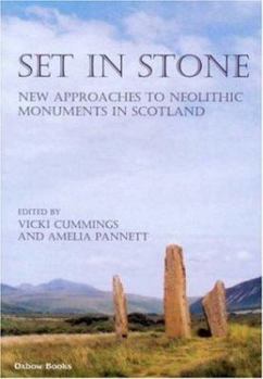 Paperback Set in Stone: New Approaches to Neolithic Monuments in Scotland Book