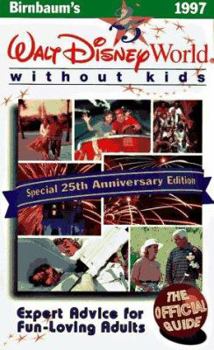 Paperback Birnbaum's Walt Disney World Without Kids, the Official Guide to Fun-Loving Adults, 1997 Book