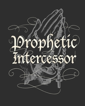 Prophetic Intercessor: Weekly Planner - Notes - Priorities - January 1, 2020 - December 31, 2020 - 8 x 10