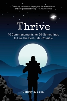 Paperback Thrive: 10 Commandments for 20-Somethings to Live the Best-Life-Possible Book