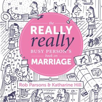 Hardcover The Really Really Busy Person's Book on Marriage Book