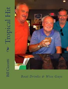 Paperback Tropical Hit: Boat Drinks & Wise Guys Book