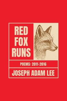 Hardcover Red Fox Runs: Poems 2011-2016 Book