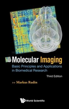 Hardcover Molecular Imaging: Basic Principles and Applications in Biomedical Research (Third Edition) Book