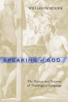 Paperback Speaking of God: The Nature and Purpose of Theological Language Book