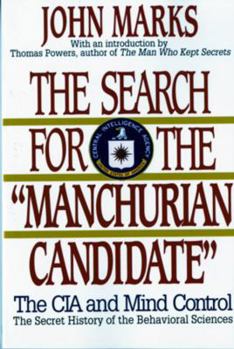 Paperback The Search for the Manchurian Candidate: The CIA and Mind Control: The Secret History of the Behavioral Sciences Book