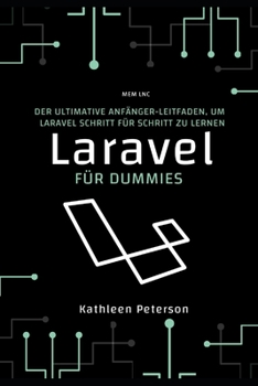 Paperback Laravel für dummies: Der ultimative Anfänger-Leitfaden, um Laravel Schritt für Schritt zu lernen [German] Book