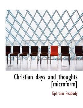 Christian Days and Thoughts [Microform]