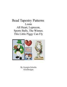 Paperback Bead Tapestry Patterns Loom All Heart Leprecon Sports Balls The Winner This Little Piggy Can Fly [Large Print] Book