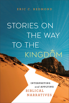 Paperback Stories on the Way to the Kingdom: Interpreting and Applying Biblical Narratives Book