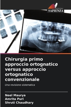 Paperback Chirurgia primo approccio ortognatico versus approccio ortognatico convenzionale [Italian] Book