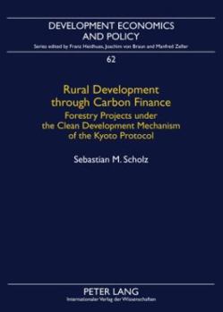 Rural Development Through Carbon Finance: Forestry Projects Under the Clean Development Mechanism of the Kyoto Protocol- Assessing Smallholder Participation by Structural Equation Modeling