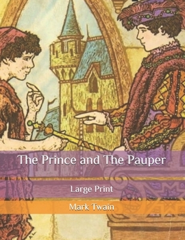 Paperback The Prince and The Pauper: Large Print Book