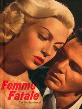 Hardcover Femme Fatale: The Female Criminal Book