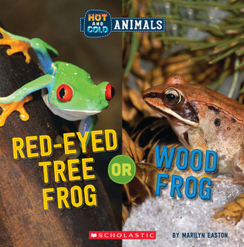 Paperback Red-Eyed Tree Frog or Wood Frog (Wild World: Hot and Cold Animals) Book