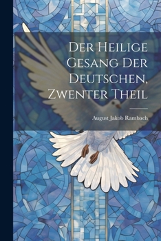 Paperback Der Heilige Gesang Der Deutschen, Zwenter Theil [German] Book