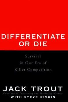 Hardcover Differentiate or Die: Survival in Our Era of Killer Competition Book