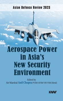 Hardcover Aerospace Power in Asia's New Security Environment Book