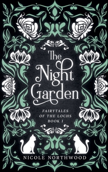 The Night Garden (Fairytales of the Lochs)