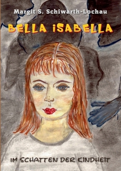 Paperback Bella Isabella: Im Schatten der Kindheit [German] Book